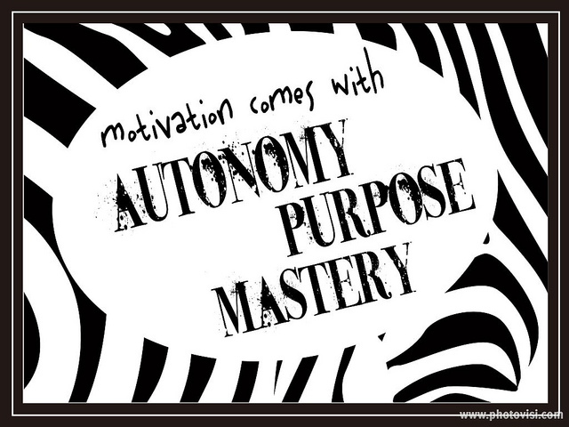 Mastery autonomy purpose